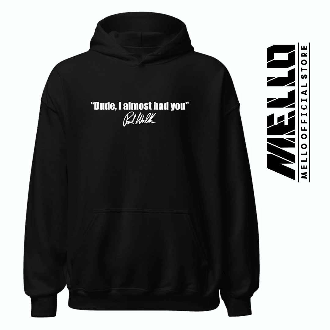 Paul Walker: Dude, I almost had you - Premium - Mello's Shop