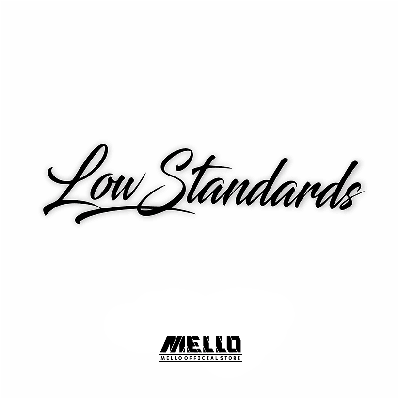 Low Standards Sticker - Mello's Shop