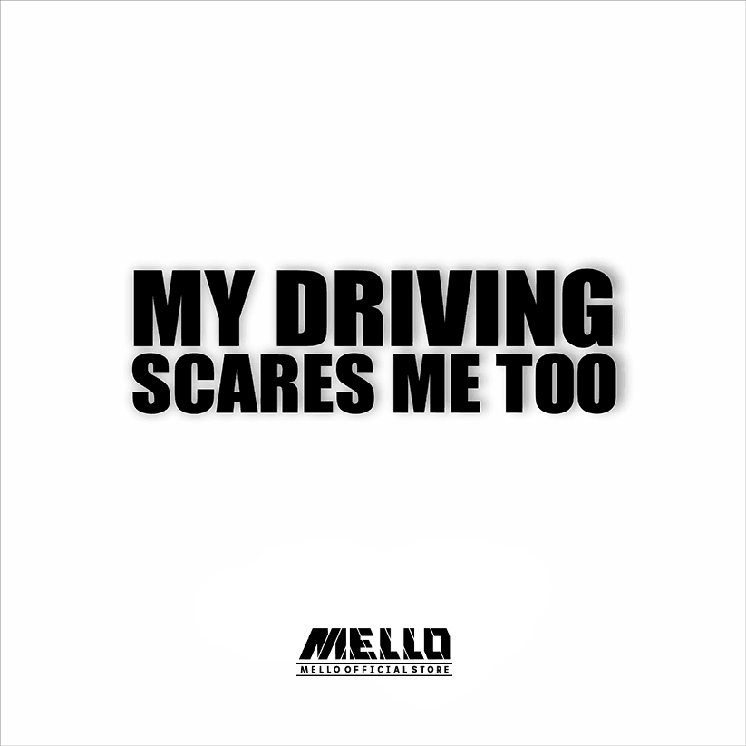 My Driving Scares Me Too Sticker - Mello's Shop