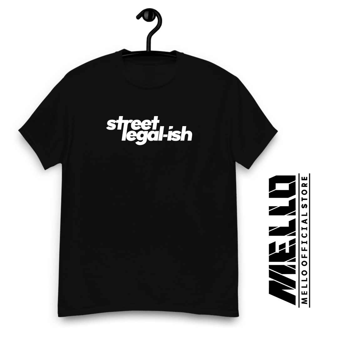 Street Legalish - Premium - Mello's Shop
