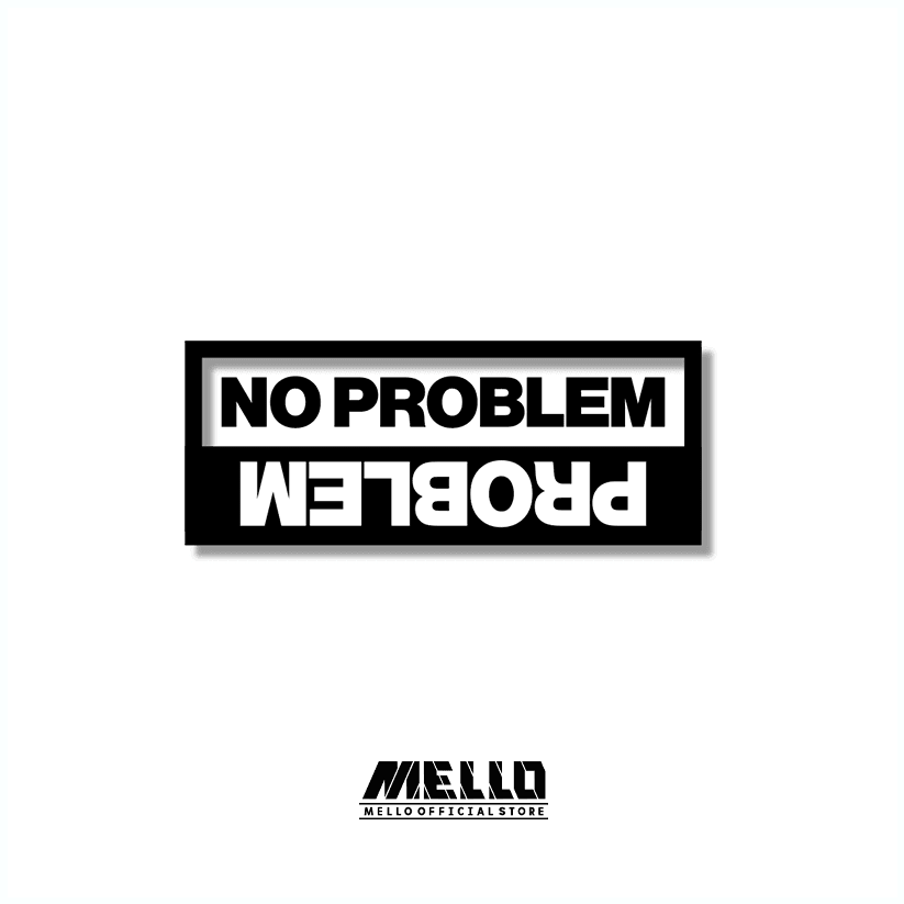 No Problem / Problem Sticker - Mello's Shop