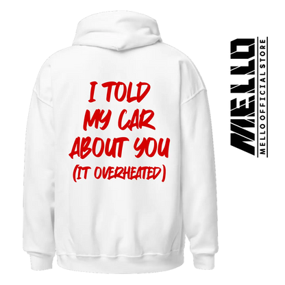 I Told My Car About You - It Overheated